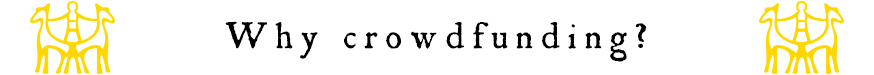 Why crowdfunding?