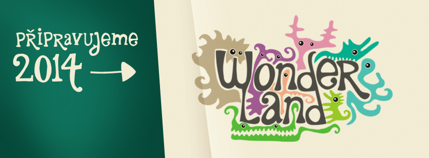 WONDERLAND 2014 připravujeme..